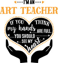 Load image into Gallery viewer, I'm an art teacher Hoodie