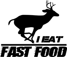Load image into Gallery viewer, I eat fast food T-ShirtDad Jokes, food, funny, hunting, Ladies, Mens, Unisex