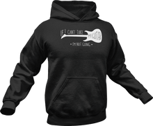 Load image into Gallery viewer, If I can't take my guitar I'm not going Hoodie