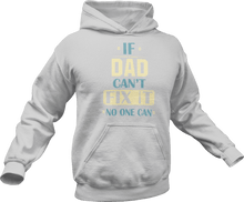 Load image into Gallery viewer, If dad can't fix it no one can printed on a grey melange Hoodie