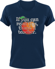 Load image into Gallery viewer, If you can read this thank a teacher T-Shirtapples, big books, books, Ladies, Mens, reading, teacher, Unisex