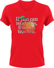 Load image into Gallery viewer, If you can read this thank a teacher T-Shirtapples, big books, books, Ladies, Mens, reading, teacher, Unisex