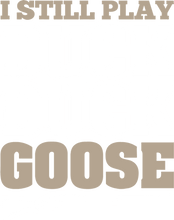 Load image into Gallery viewer, I still play duck duck goose T-Shirtduck, hunting, Ladies, Mens, music, Unisex