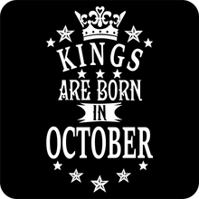 Load image into Gallery viewer, Kings are Born in October Birthday T-shirtbirthday, boy, dad, Mens, nephew, uncle, Unisex