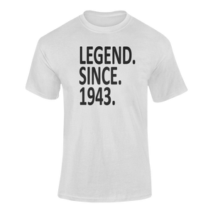 Legend Since 1943 80th Birthday T-shirtbirthday, Ladies, Mens, Unisex