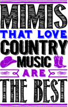 Load image into Gallery viewer, Mimis that love country are the best T-Shirtcountry, family, Ladies, love, Mens, music, Unisex