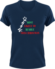 Load image into Gallery viewer, Most Likely To Rumble This Christmas T-Shirtchristmas, Ladies, Mens, Unisex