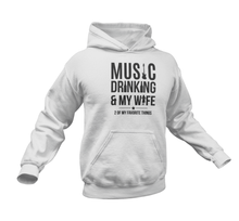 Load image into Gallery viewer, Music Drinking And My Wife Hoodie