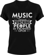 Load image into Gallery viewer, Music not punching T-ShirtBecause punching people, Ladies, Mens, music, musician, Unisex