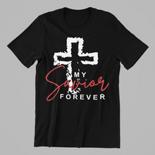 Load image into Gallery viewer, My Savior Forever T-shirtaunt, christian, family, Ladies, Mens, motivation, Unisex