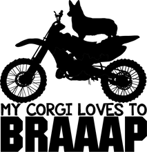 Load image into Gallery viewer, My Corgi Loves To Go Braaap T-Shirtanimals, dog, Ladies, Mens, pets, Unisex