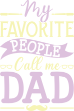 Load image into Gallery viewer, My favorite people call me dad T-Shirtdad, Fathers day, funny, Ladies, Mens, Unisex