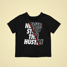 Load image into Gallery viewer, never stop the hustle Kids T-shirtboy, girl, kids, neice, nephew