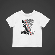 Load image into Gallery viewer, never stop the hustle Kids T-shirtboy, girl, kids, neice, nephew