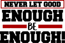 Load image into Gallery viewer, Never Let Good Enough Be Enough T-ShirtLadies, Mens, Unisex, Wolves Ice Hockey