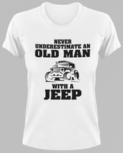 Load image into Gallery viewer, Never Underestimate an Old Man with a Jeep T-shirtJeep, Ladies, Mens, Unisex