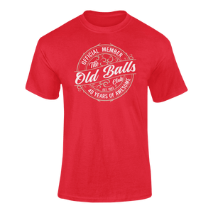 Official Member The Old Balls Club 40 Years Of Awesome Est. 1983 Birthday T-Shirtbirthday, Ladies, Mens, Unisex