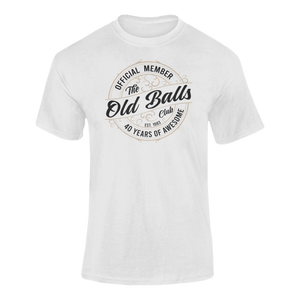 Official Member The Old Balls Club 40 Years Of Awesome Est. 1983 Birthday T-Shirtbirthday, Ladies, Mens, Unisex