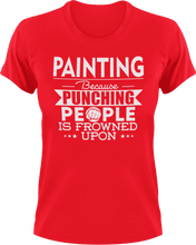 Load image into Gallery viewer, Painting not punching T-Shirtart, Because punching people, Ladies, Mens, paint, painted, painting, Unisex