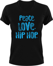 Load image into Gallery viewer, Peace love hip hop T-Shirthip hop, inner peace, Ladies, love, Mens, music, peace, Unisex