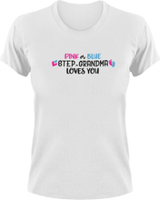 Load image into Gallery viewer, Gender Reveal Pink or Blue Step-Grandma Loves You T-shirtgender reveal, grandma, Ladies, Mens, Unisex