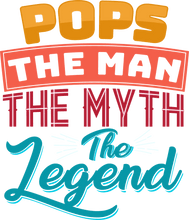 Load image into Gallery viewer, Pops the man the myth the legend T-Shirtdad, Fathers day, funny, grandpa, Ladies, legend, Mens, Unisex