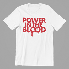 Load image into Gallery viewer, Power In The Blood Tshirt