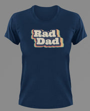 Load image into Gallery viewer, Rad dad T-Shirtdad, Fathers day, funny, Ladies, Mens, Unisex
