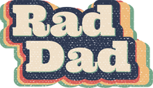 Load image into Gallery viewer, Rad dad T-Shirtdad, Fathers day, funny, Ladies, Mens, Unisex