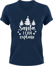 Load image into Gallery viewer, Santa I Can Explain T-Shirtchristmas, jokes, Ladies, Mens, Santa, snow, Unisex