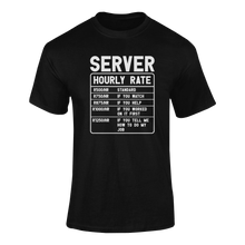 Load image into Gallery viewer, Server Hourly Rate Funny T-Shirtfunny, Hourly Rate, hourly rates, Ladies, Mens, server, Unisex