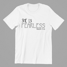 Load image into Gallery viewer, She Is Fearless Tshirt Proverbs 31:25