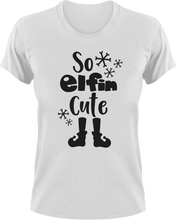 Load image into Gallery viewer, So Elfin Cute T-Shirtchristmas, cute, elf, Ladies, Mens, Santa, snow, Unisex