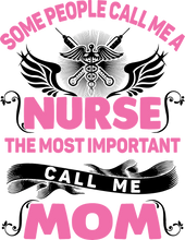 Load image into Gallery viewer, Some people call me nurse T-Shirtdoctor, family, Ladies, Mens, mom, nurse, Unisex