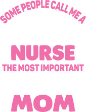 Load image into Gallery viewer, Some people call me nurse T-Shirtdoctor, family, Ladies, Mens, mom, nurse, Unisex