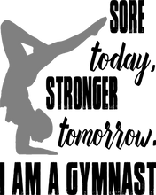 Load image into Gallery viewer, Sore today stronger tomorrow Kids T-Shirtboy, dog, girl, gym, gymnast, kids, neice, nephew