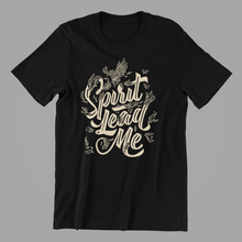 Load image into Gallery viewer, Spirit Lead Me Tshirt