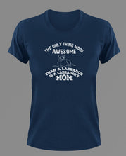 Load image into Gallery viewer, The Only Thing More Awesome Than A Labrador Is A Labrador Mom T-Shirtanimals, dog, Ladies, Mens, Unisex