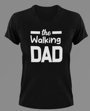 Load image into Gallery viewer, The walking dad T-Shirt 2dad, Fathers day, funny, Ladies, Mens, Unisex, zombie