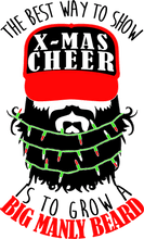 Load image into Gallery viewer, The best way to x-mas cheer is grow a beard T-Shirtbeard, christmas, Ladies, Mens, Unisex