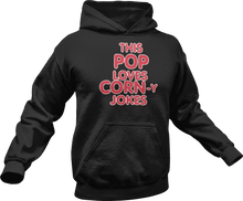 Load image into Gallery viewer, This pop loves corn-y jokes printed on a black Hoodie