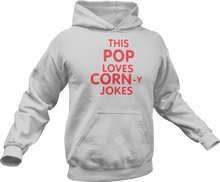 Load image into Gallery viewer, This pop loves corn-y jokes printed on a grey melange Hoodie