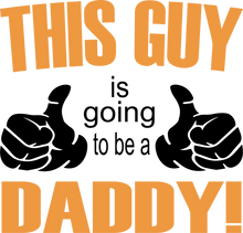 Load image into Gallery viewer, This Guy Is Going To Be A Daddy! T-Shirtbaby, cool dad, dad, fatherhood, Fathers day, Mens, Unisex