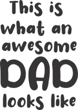 Load image into Gallery viewer, This is what an awesome dad looks like T-Shirtdad, Fathers day, funny, Ladies, Mens, Unisex