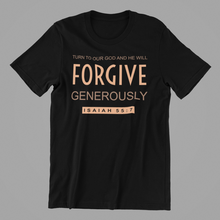 Load image into Gallery viewer, Turn to our God and He Will Forgive Tshirt Isaiah 55:7