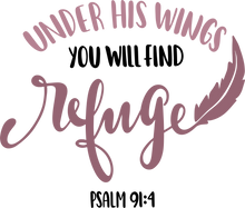 Load image into Gallery viewer, Under His wings you will find refuge Psalm 91:4 T-shirtchristian, Ladies, Mens, Unisex