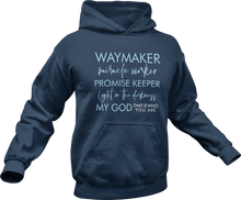 Load image into Gallery viewer, Waymaker Maker Miracle Worker Hoodie