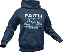 Load image into Gallery viewer, Faith can move mountains Matthew 17:20 Hoodie