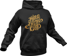 Load image into Gallery viewer, Have Faith in God Hoodie