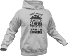 Load image into Gallery viewer, Today's forecast mostly camping with a chance of drinking Hoodie